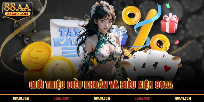 Giới thiệu điều khoản và điều kiện 88AA